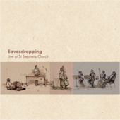 Sunwrae : Eavesdropping: Live At St. Stephen's [CD]