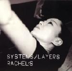 Rachel's : Systems/Layers [CD]