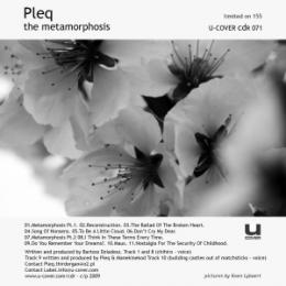 Pleq : The Metamorphosis [CD-R]