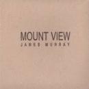 James Murray : Mount View [CD]