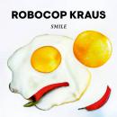 Robocop Kraus : Smile [CD]