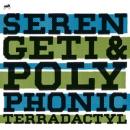 Serengeti & Polyphonic : Terradactyl [CD]