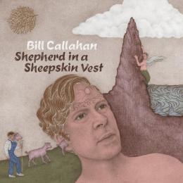 Bill Callahan : Shepherd In A Sheepskin Vest [CD]