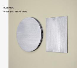 Ikebana : When You Arrive There [CD]