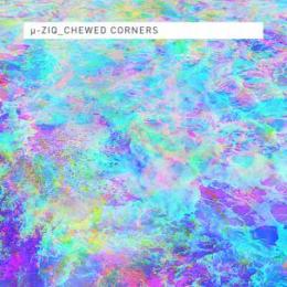 µ-Ziq : Chewed Corners [CD]