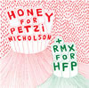 Honey For Petzi : Nicholson + RMX For HFP [2xCD]