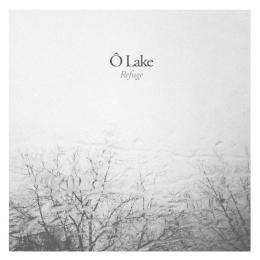 O Lake : Refuge [CD]