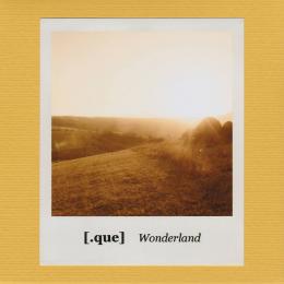 [.que] : Wonderland [CD-R]