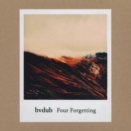 bvdub : Four Forgetting [CD-R]