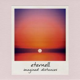Eternell : Imagined Distances [CD-R]