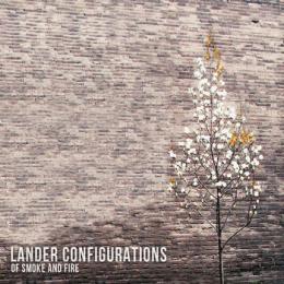 Lander Configurations : Of Smoke And Fire [CD]