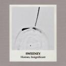 Sweeney : Human, Insignificant [CD-R]