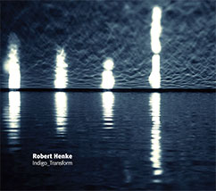 Robert Henke : Indigo_Transform [CD]