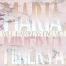 Maria Minerva : Will Happiness Find Me? [CD]