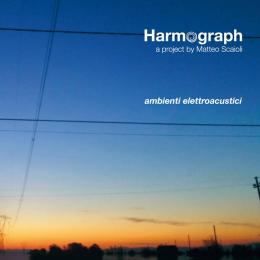 Harmograph : Ambienti Elettroacustici [CD]