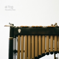 El Fog : Rebuilding Vibes [CD]