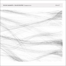 Ryuichi Sakamoto + Taylor Deupree : Disappearance [CD]