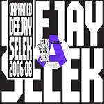 AFX : Orphaned Deejay Selek 2006-08 [CDEP]