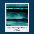 Great Panoptique Winter : Wildness [CD-R]