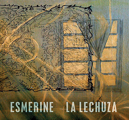 Esmerine : La Lechuza [CD]