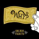 Why? : Golden Tickets [CDEP]