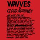 Wavves x Cloud Nothings : No Life For Me [CD]