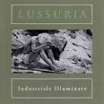 Lussuria : Industriale Illuminato [CD]