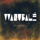 Wanubale : Phosphenes [CD]