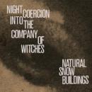 Natural Snow Buildings : Night Coercion Into The Company Of Witches [3xCD]