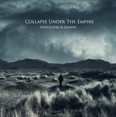 Collapse Under The Empire : Shoulders & Giants [CD]