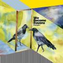 Ruxpin : We Become Ravens [CD]