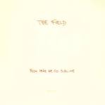 Field : From Here We Go Sublime [2xLP (+CD)]