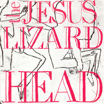 Jesus Lizard : Head / Pure (Remaster / Reissue) [CD]