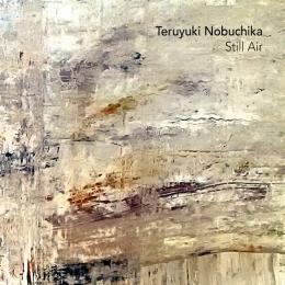 Teruyuki Nobuchika : Still Air [CD]