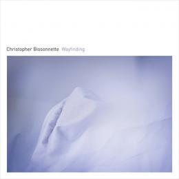 Christopher Bissonnette : Wayfinding [LP]