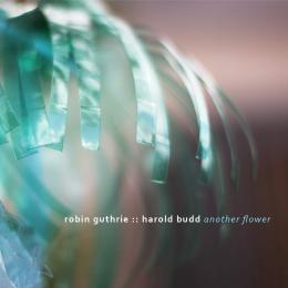 Robin Guthrie, Harold Budd : Another Flower [CD]