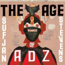 Sufjan Stevens : The Age Of Adz [CD]