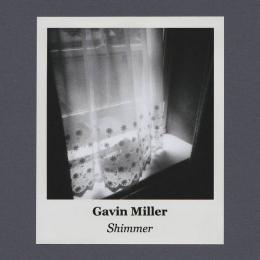 Gavin Miller : Shimmer [CD-R]