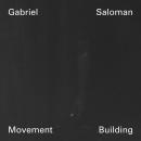 Gabriel Saloman : Movement Building [2xCD]