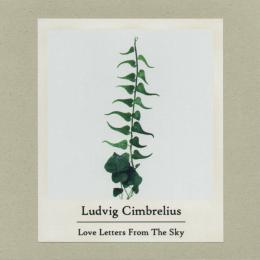 Ludvig Cimbrelius : Love Letters From The Sky [CD-R]