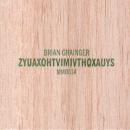 Brian Grainger : ZYUAXOHTVIMIVTHOXAUYS [CD-R]