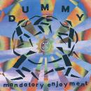 Dummy : Mandatory Enjoyment [CD]