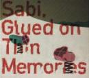 Sabi : Glued on Thin Memories [CD-R]