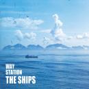 Way Station : The Ships [CD-R]