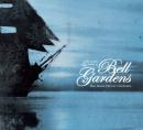 Bell Gardens : Slow Dawns For Lost Conclusions [CD]