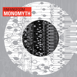Fin Fang Foom : Monomyth [CD]