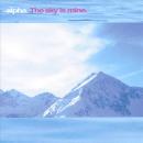 Alpha : The Sky Is Mine [CD]