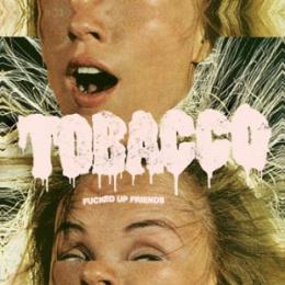 Tobacco : Fucked Up Friends [CD]