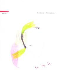 Felicia Atkinson : La La La [CD]