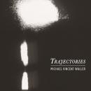 Michael Vincent Waller : Trajectories [CD]